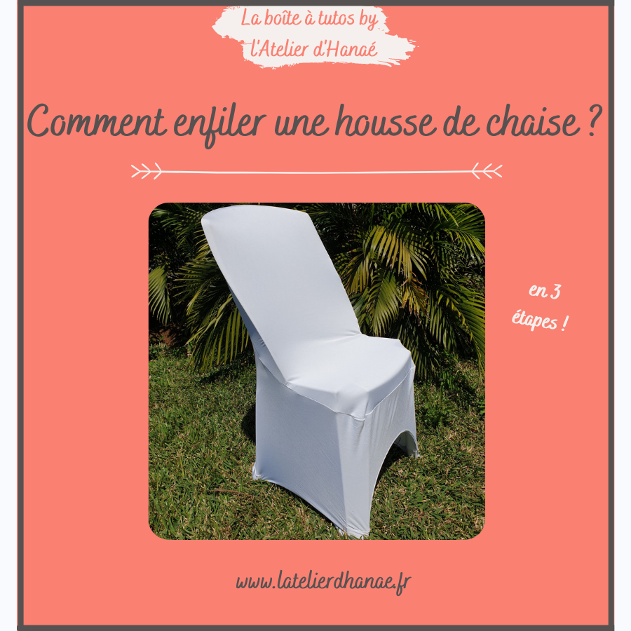 Comment enfiler une housse de chaise en 3 étapes  seulement !